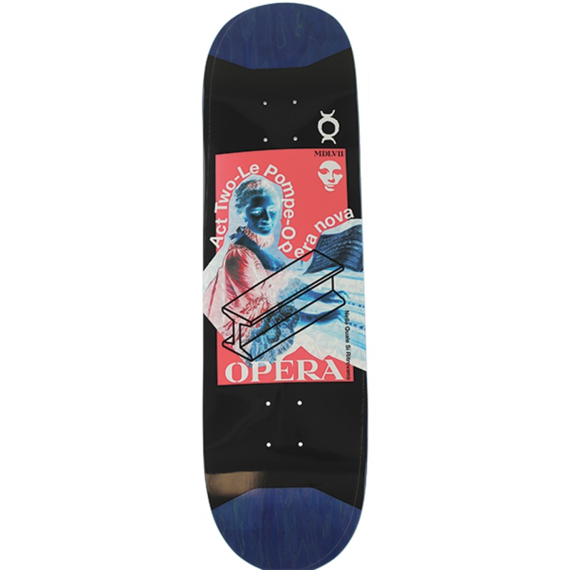 OPERA LE POMPE DECK SLICK 8.62″