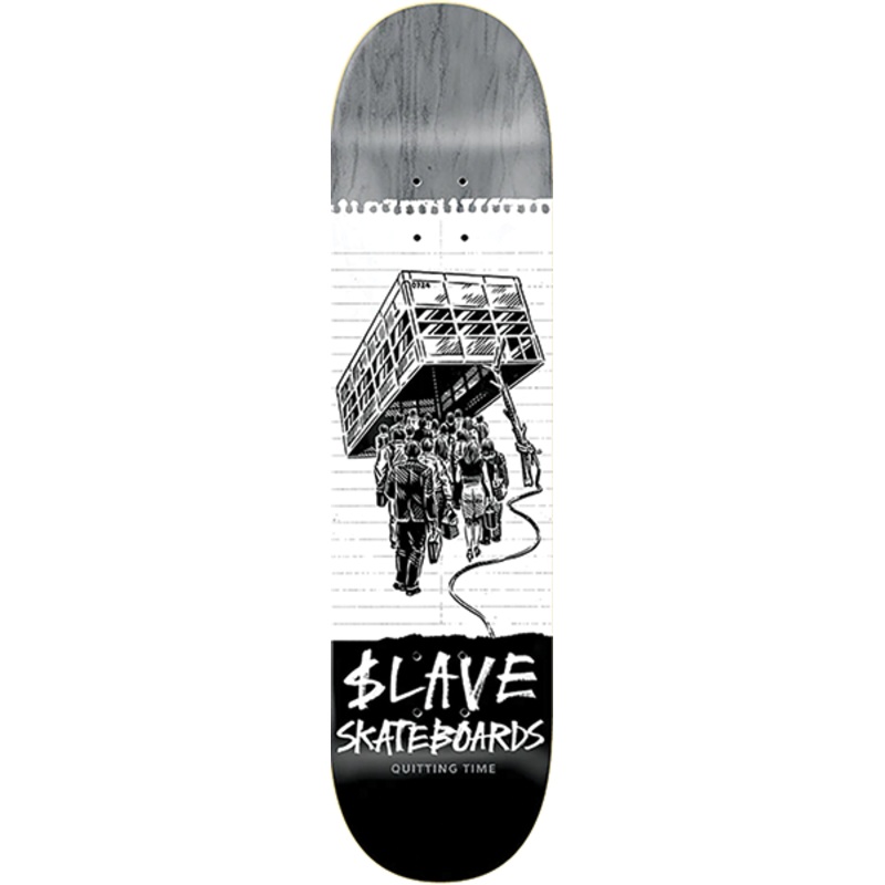 SLAVE QUITTING TIME DECK 9.0″