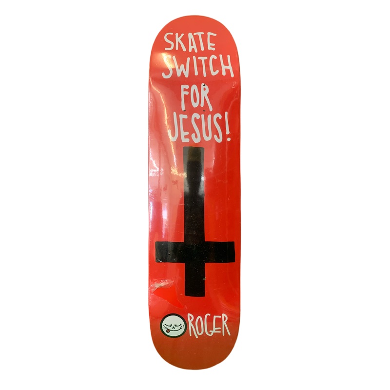 Roger Skate Switch For Jesus 8″ Classic Skateboard Deck