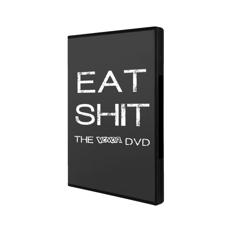EAT SHIT – The Venom DVD