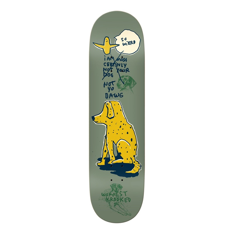 Krooked Bobby Worrest Not Yo Dog Deck 8.25″