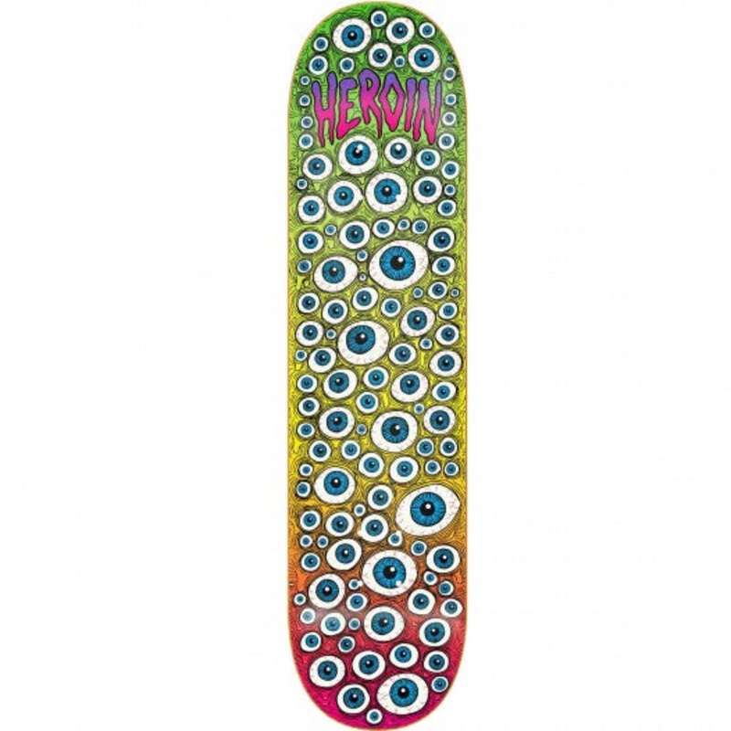 HEROIN DECK EYES TOXIC FADE (8″) 8″